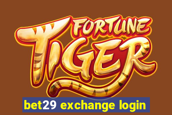 bet29 exchange login